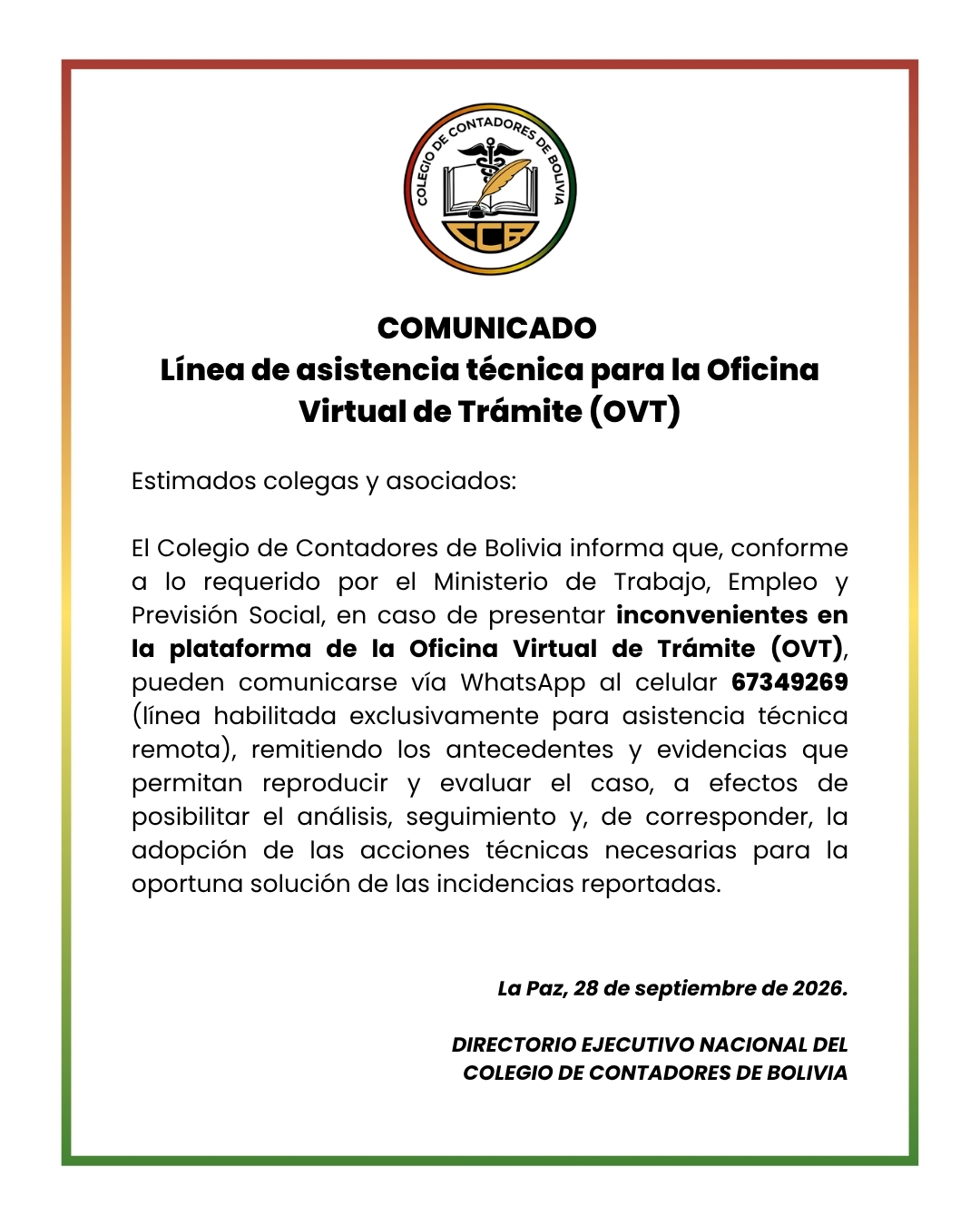 COMUNICADO COLEGIO DE CONTADORES DE BOLIVIA La resiliencia financiera del país depende en gran medida de una gestión contable honesta y estratégica. Hacemos un llamado de emergencia a la unida 1